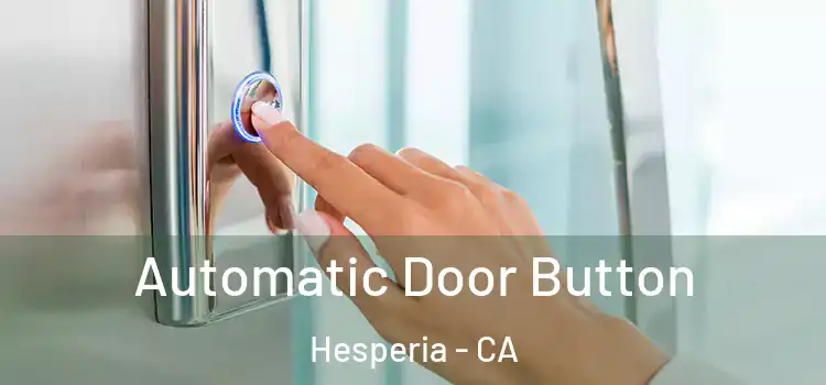 Automatic Door Button Hesperia - CA