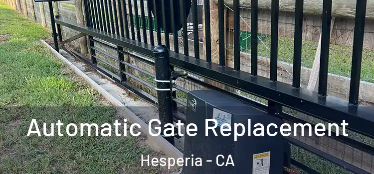 Automatic Gate Replacement Hesperia - CA