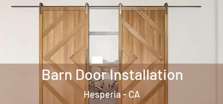  Barn Door Installation Hesperia - CA