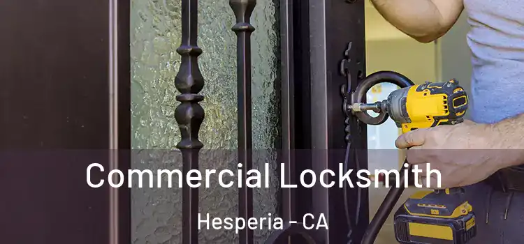 Commercial Locksmith Hesperia - CA