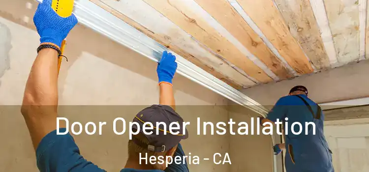 Door Opener Installation Hesperia - CA