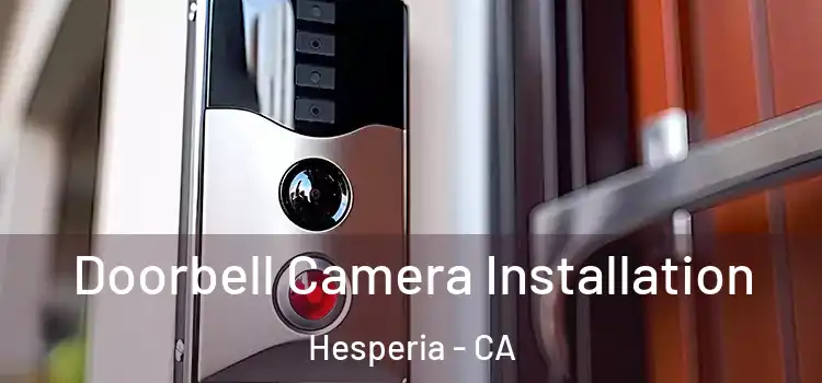  Doorbell Camera Installation Hesperia - CA