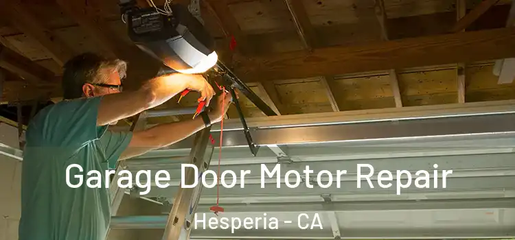  Garage Door Motor Repair Hesperia - CA