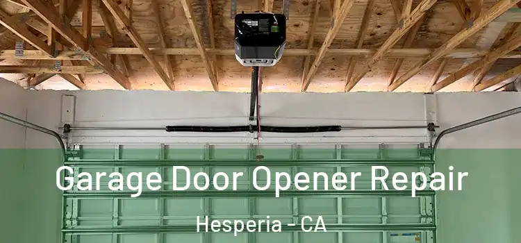  Garage Door Opener Repair Hesperia - CA