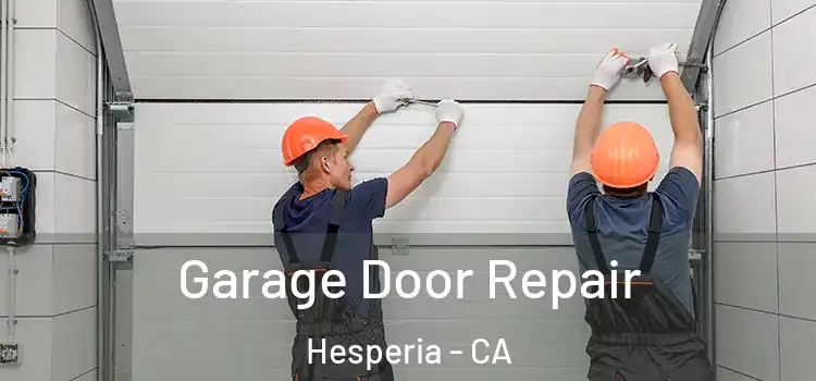  Garage Door Repair Hesperia - CA