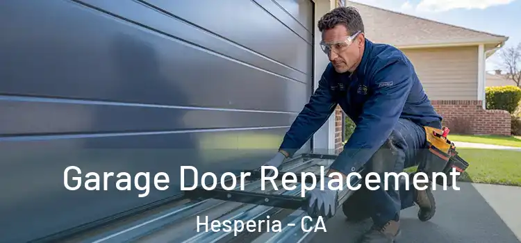  Garage Door Replacement Hesperia - CA