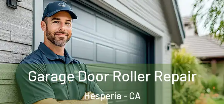  Garage Door Roller Repair Hesperia - CA