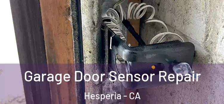 Garage Door Sensor Repair Hesperia - CA