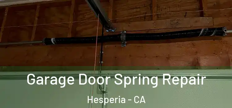  Garage Door Spring Repair Hesperia - CA