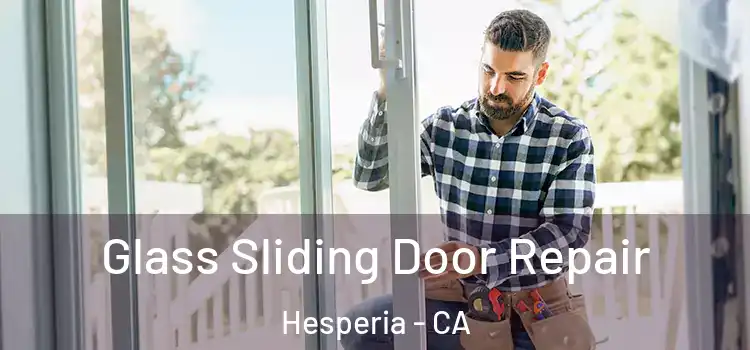 Glass Sliding Door Repair Hesperia - CA