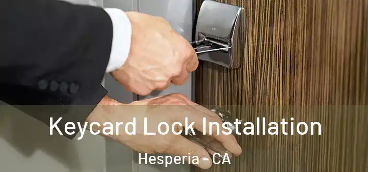 Keycard Lock Installation Hesperia - CA