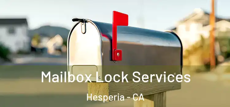 Mailbox Lock Services Hesperia - CA