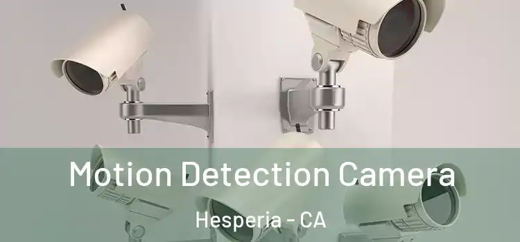  Motion Detection Camera Hesperia - CA