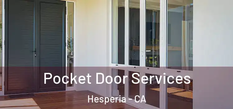Pocket Door Services Hesperia - CA