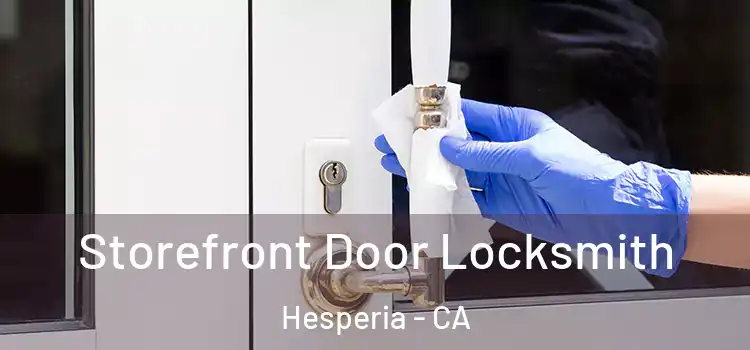 Storefront Door Locksmith Hesperia - CA